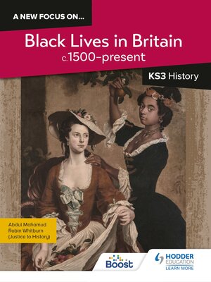 cover image of A new focus on...Black Lives in Britain, c.1500–present for KS3 History